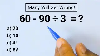 60 minus 90 divided by 3 = ? Basic Math Problem Many Will Get Wrong!