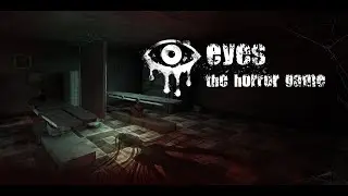EYES THE HORROR GAME: Asylums Playthrough