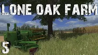 Lone Oak Farm EP5