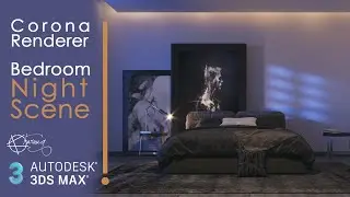 Realistic Bedroom - Night Scene | 3ds Max