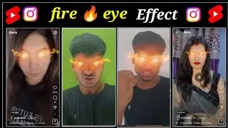 eye effect video kaise banaye 🔥 eyes lighting effect instagram reels Glowing Eyes fire bijali effect