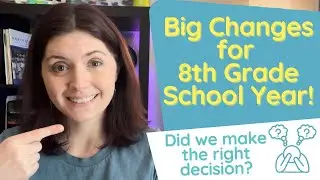 CHANGES FOR 8TH GRADE HOMESCHOOL YEAR NEW CURRICULUM |  HOMESCHOOL LIFE