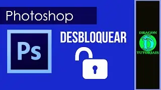 Como desbloquear ou ativar camadas no Photoshop CS6