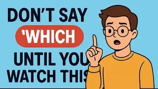 Learn The Correct Use Of “Which” As a Relative Pronoun. We Explain How To Use “Which”