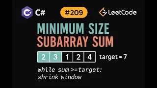 LeetCode 209: Minimum Size Subarray Sum | C# Solution | Sliding Window