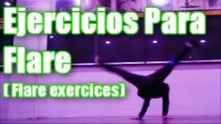 EJERCICIOS PARA FLARE (Flare Exercices)