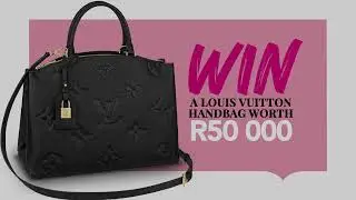 Stand a chance to win a Louis Vuitton bag worth R50 000 with 1st for Women.