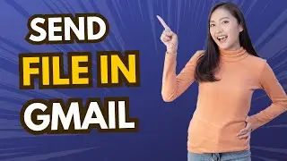 How To Send File In Gmail Laptop (Full Guide)