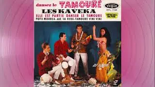Les Kaveka   "Elle Est Partie Danser Le Tamouré"