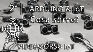 2 Arduino & IoT | Cosa serve?