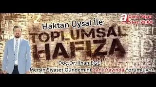 Doç. Dr. İlhan EGE - Toplumsal Hafıza Canlı Yayını
