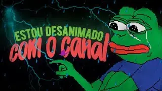 EXPLICANDO A PAUSA NO CANAL...