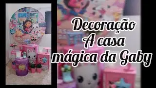 Decoração A Casa Mágica da Gaby