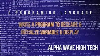 Write a program to Declare & initialze variable & Display
