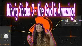 Bitwig Studio 3 - The Grid is Amazing!