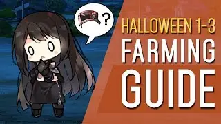 Girls' Frontline | Halloween 2019 E1-3 Farming Guide