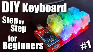 DIY Keyboard Tutorial Step by Step - Ep.1 The Basics