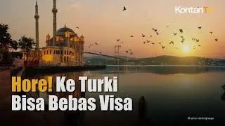 Indonesia Bebas Visa ke Turki, Ini Syaratnya!