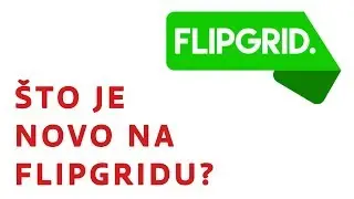 Što je novo na Flipgridu (studeni 2017.)?