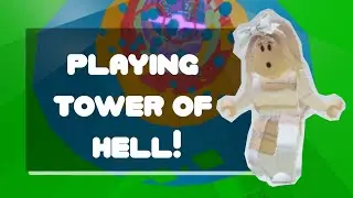 playing tower of hell! [roblox]