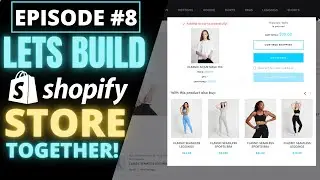 Episode 8 - Building A Shopify Store Step by Step (LIVE)
