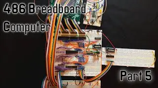 486 Breadboard Computer - Part 5