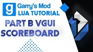 12B: Garry's Mod Lua Tutorial - VGUI Scoreboard