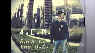 AEM - Back to the U.G.