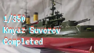 1/350 Knyaz Suvorov completed.