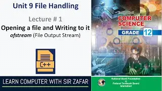 C++ File Handling Tutorial: ofstream Basics | Second Year Computer Science Federal Board Islamabad