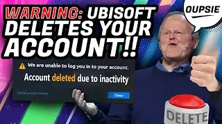 Ubisoft deletes accounts for INACTIVITY! You could LOSE all your Ubi-games!! (Angry Rant)