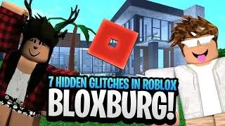 TOP 7 HIDDEN GLITCHES in ROBLOX Bloxburg