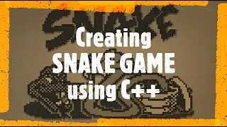 Programming... #How to make SNAKE GAME using C++#
