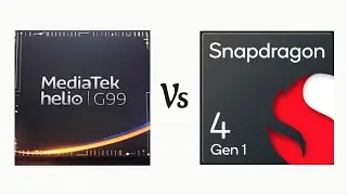 Qualcomm Snapdragon 4 Gen 1 Vs MediaTek Helio G99