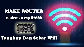 CREATE ROUTER REPEATER - CAPTURE AND SHARE WIFI NODEMCU ESP8266