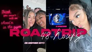 VLOG☆| 48 HOUR ROAD TRIP W/ MY GIRL| TAJIA SHAMARI