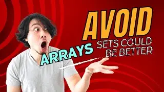 Avoid arrays. Sometimes, sets could be better