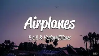 B.o.B - Airplanes (Lyrics) ft. Hayley Williams