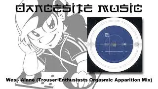 Wes - Alane (Trouser Enthusiasts Orgasmic Apparition Mix)