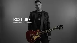 Jesse Fildes - "Amber Way" (EP)