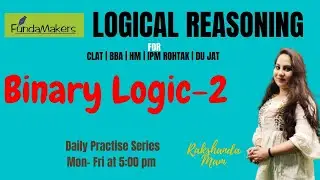 5 PM | CLAT PREPARATION | Logical Reasoning | Binary Logic - 2 | CLAT ONLINE COACHING
