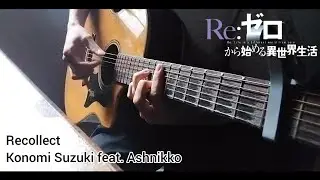 Recollect - Re:Zero S4 OP / Konomi Suzuki feat. Ashnikko (Fingerstyle Guitar Cover)
