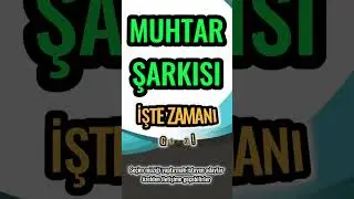 MUHTAR SEÇİM ŞARKISI 