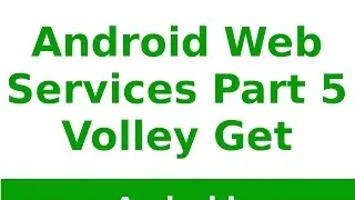 Android Tutorial 2019 - Android ws Volley Get Example - Part 5