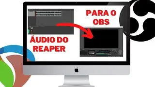COMO ENVIAR O ÁUDIO DO REAPER PARA O OBS NO MAC