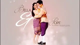 ▩ POPE AND BELLA : บุพเพสันนิวาส DANCE EVENT
