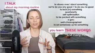 Intermediate English vocab - my morning routine (English + Vlog)