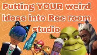 Putting YOUR weird ideas into rec room studio!