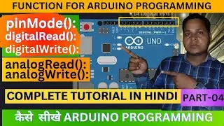 (11) How to Understand Common Functions Used in Arduino Programming | pinMode digitalRead & Write