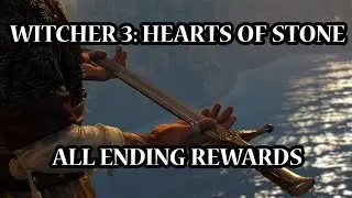 Witcher 3 Hearts of Stone - All Possible Ending Rewards